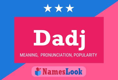 Dadj Name Poster