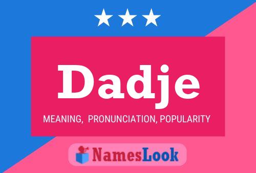 Dadje Name Poster