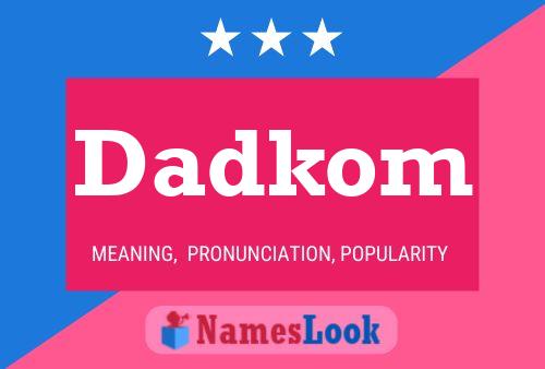 Dadkom Name Poster