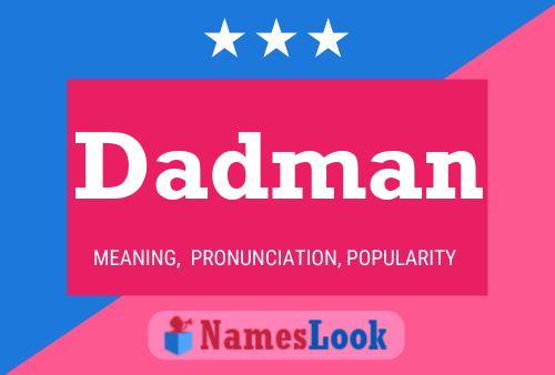 Dadman Name Poster