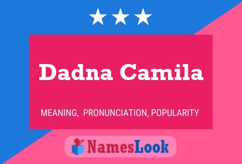 Dadna Camila Name Poster