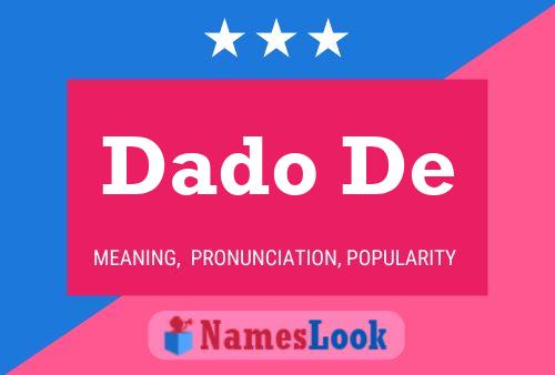 Dado De Name Poster