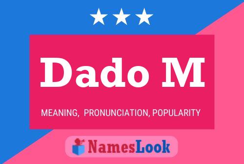 Dado M Name Poster