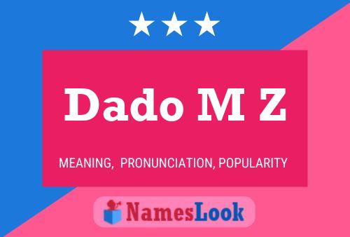 Dado M Z Name Poster