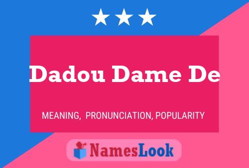 Dadou Dame De Name Poster