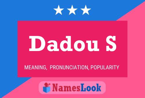 Dadou S Name Poster