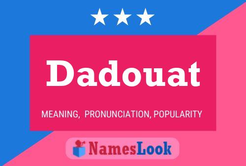 Dadouat Name Poster