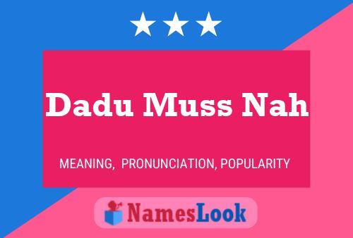 Dadu Muss Nah Name Poster