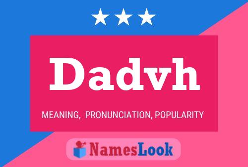 Dadvh Name Poster