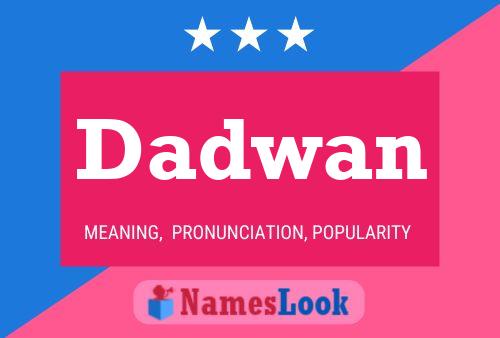 Dadwan Name Poster