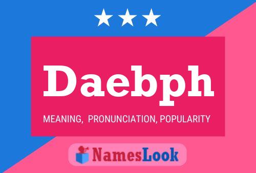 Daebph Name Poster