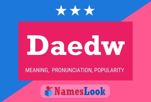 Daedw Name Poster