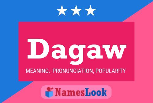 Dagaw Name Poster