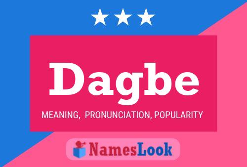 Dagbe Name Poster