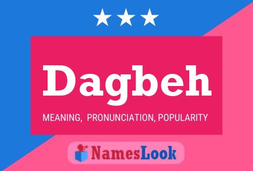 Dagbeh Name Poster