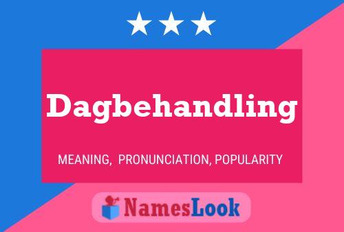 Dagbehandling Name Poster