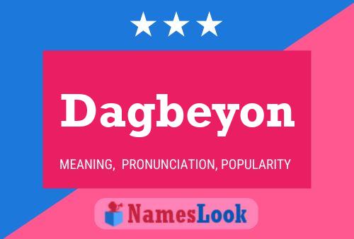 Dagbeyon Name Poster