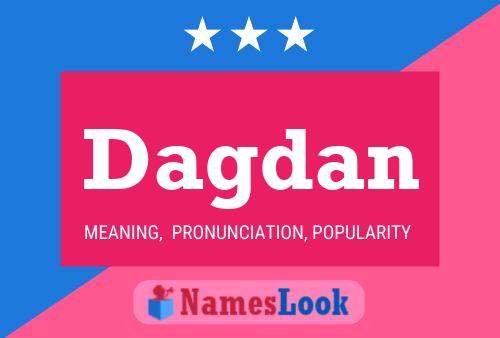 Dagdan Name Poster