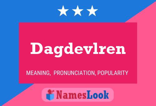 Dagdevlren Name Poster