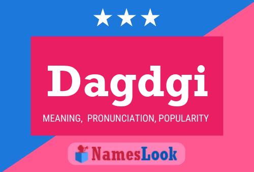 Dagdgi Name Poster