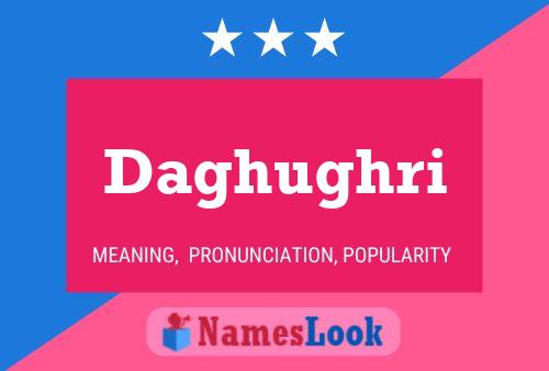 Daghughri Name Poster