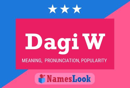 Dagi W Name Poster