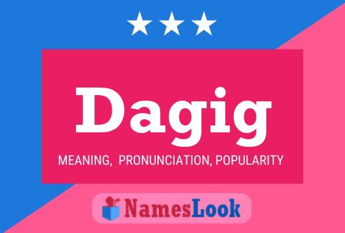 Dagig Name Poster