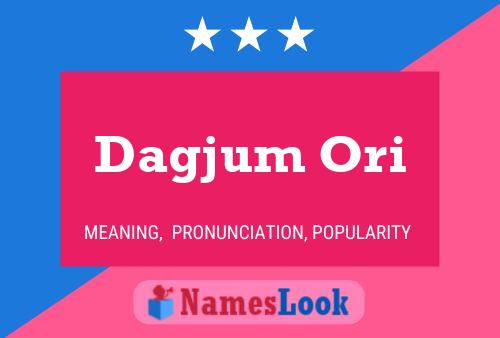 Dagjum Ori Name Poster