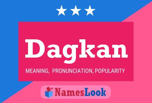 Dagkan Name Poster