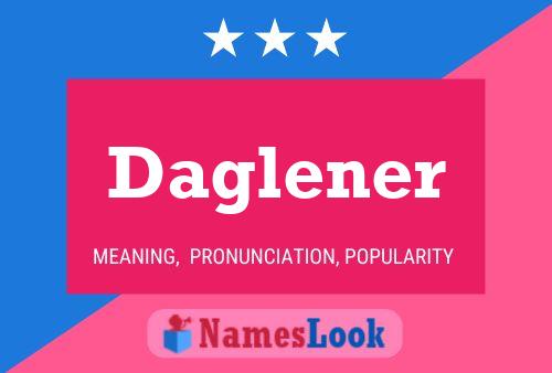 Daglener Name Poster