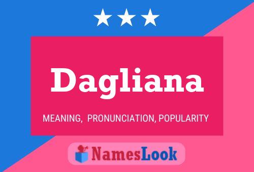 Dagliana Name Poster