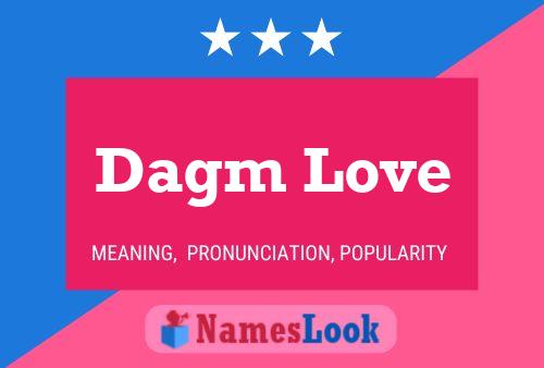 Dagm Love Name Poster