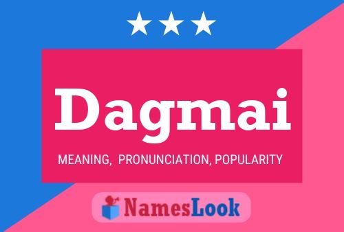 Dagmai Name Poster