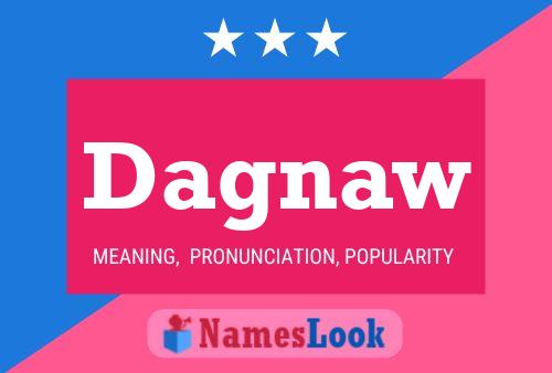 Dagnaw Name Poster