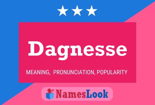 Dagnesse Name Poster