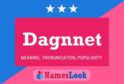 Dagnnet Name Poster