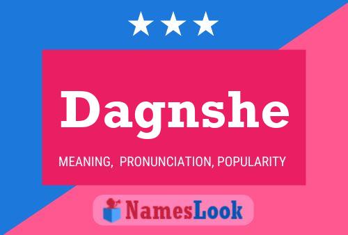 Dagnshe Name Poster