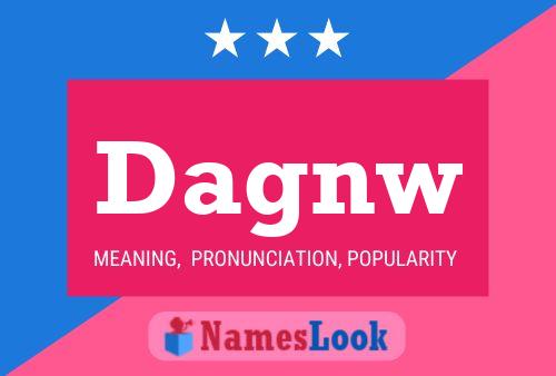 Dagnw Name Poster