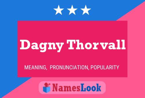 Dagny Thorvall Name Poster