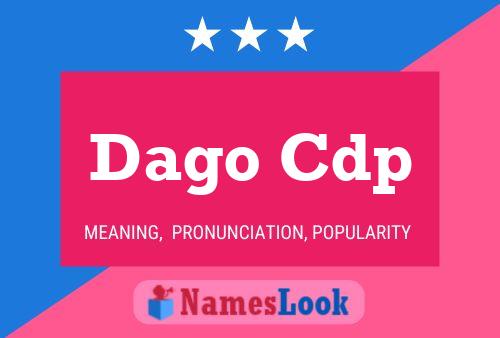 Dago Cdp Name Poster