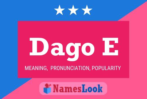 Dago E Name Poster