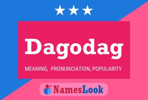 Dagodag Name Poster