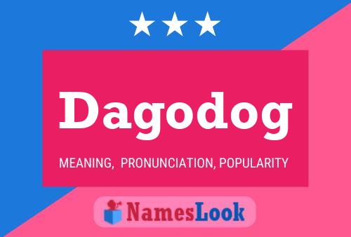 Dagodog Name Poster