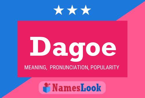 Dagoe Name Poster