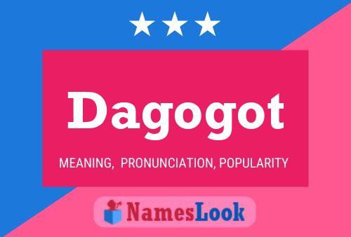 Dagogot Name Poster