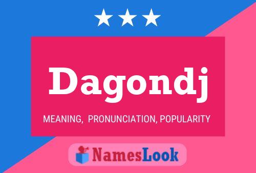 Dagondj Name Poster