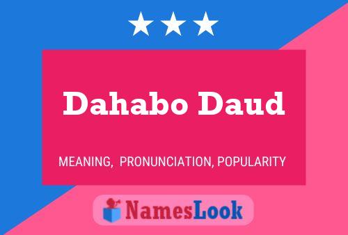 Dahabo Daud Name Poster