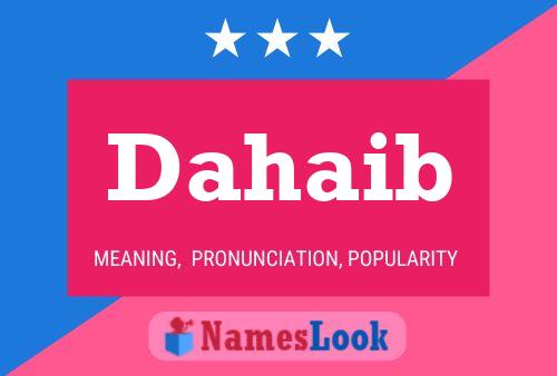 Dahaib Name Poster