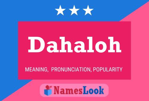 Dahaloh Name Poster