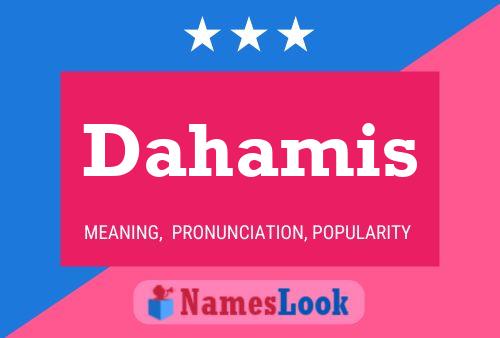 Dahamis Name Poster